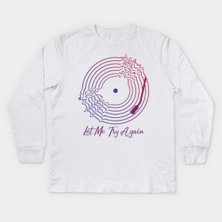 Let Me Try Again Kids Long Sleeve T-Shirt